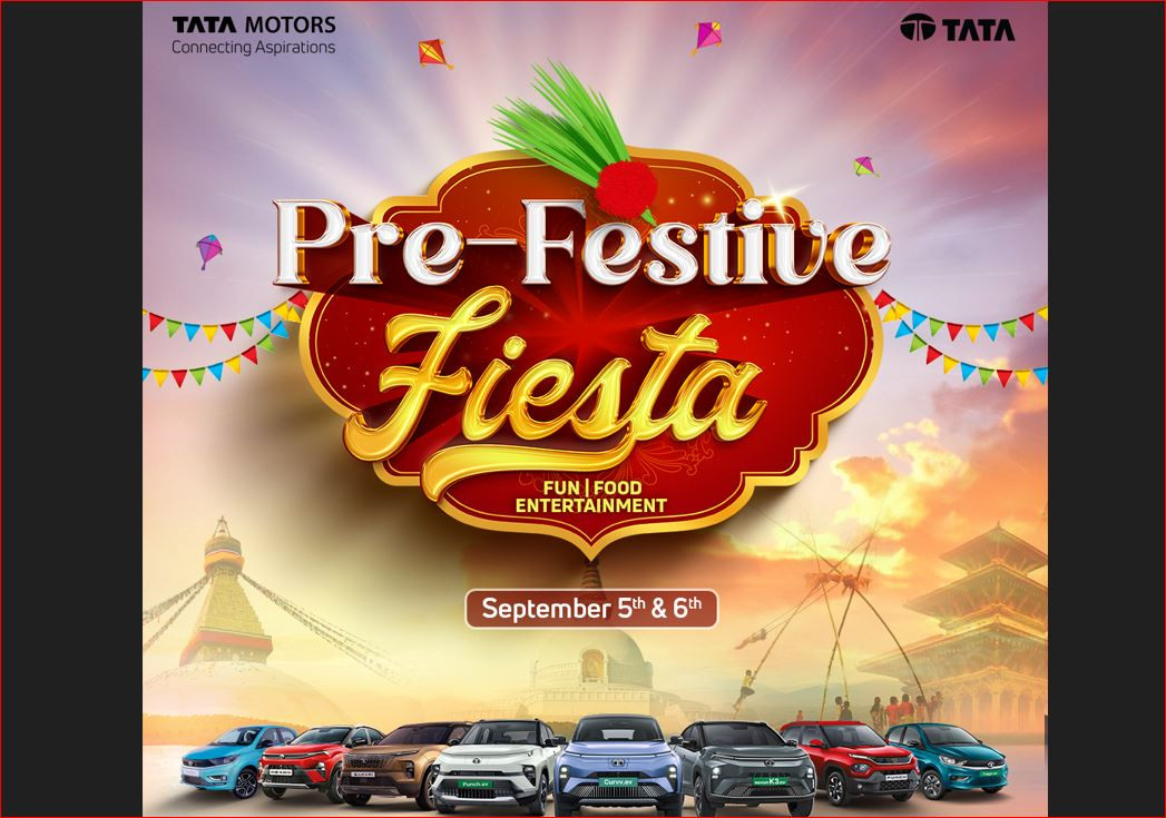 टाटा मोटर्सको ‘प्रि-फेस्टिभ फियस्टा’ सुरु, इलेक्ट्रिक र आईसिई मोडलहरू विशेष अफरसहित प्रदर्शन