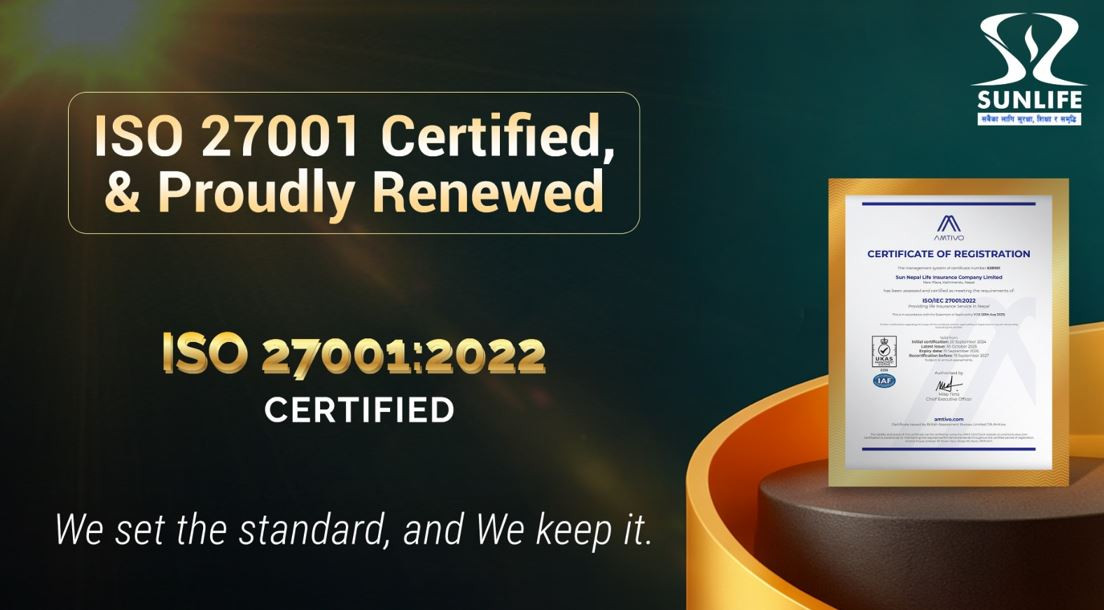 सन नेपाल लाइफ इन्स्योरेन्स कम्पनीको ISO/IEC 27001 : 2022 प्रमाणपत्र नवीकरण