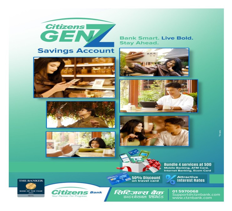 सिटिजन्स बैंकद्वारा नवयुवा लक्षित ‘सिटिजन्स जेन–जी सेभिङ्ग अकाउन्टसञ्चालनमा
